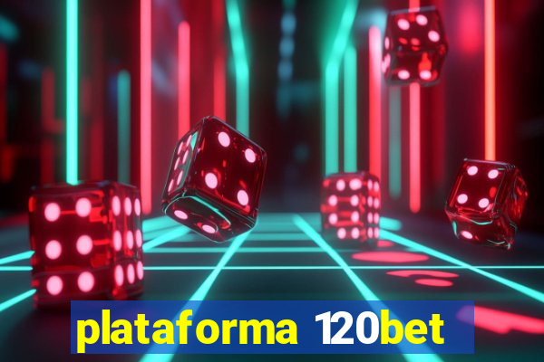 plataforma 120bet