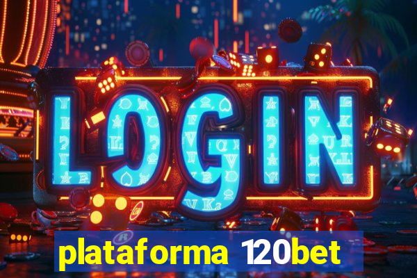 plataforma 120bet