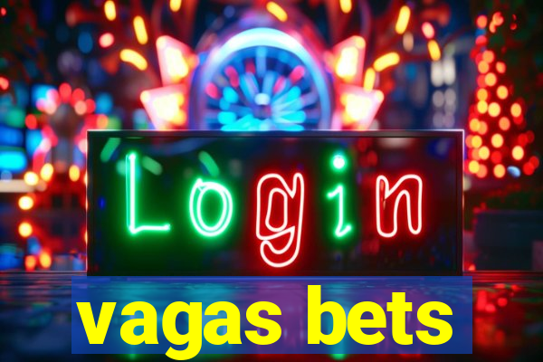 vagas bets