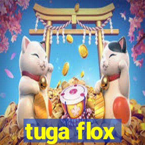 tuga flox