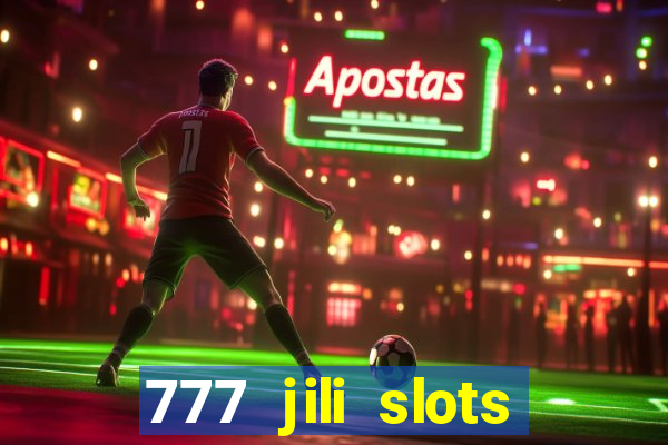 777 jili slots online games