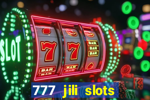 777 jili slots online games