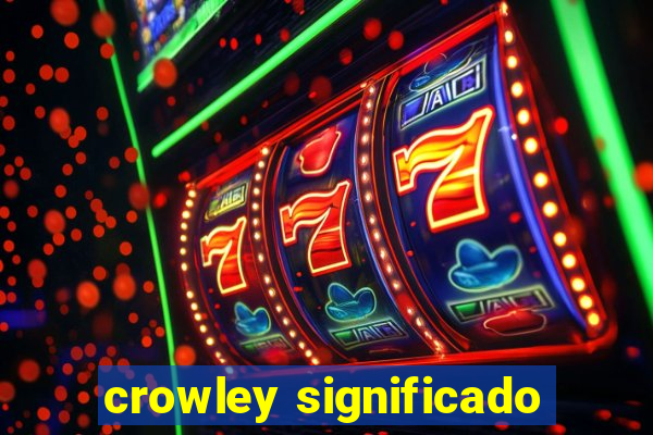 crowley significado