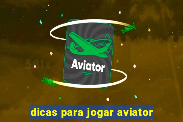 dicas para jogar aviator