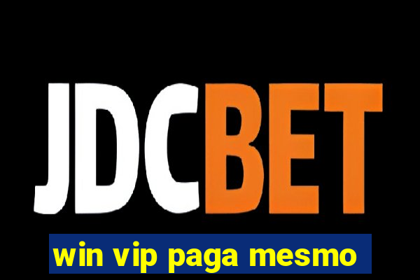 win vip paga mesmo