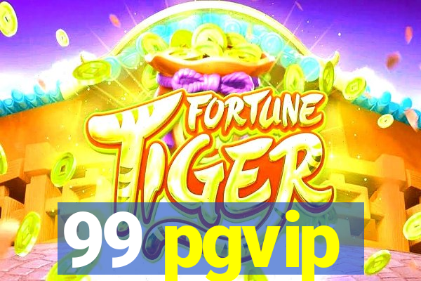 99 pgvip