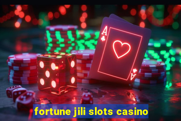 fortune jili slots casino