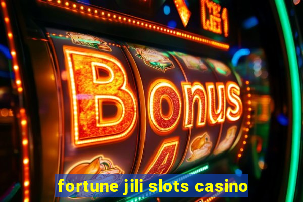 fortune jili slots casino