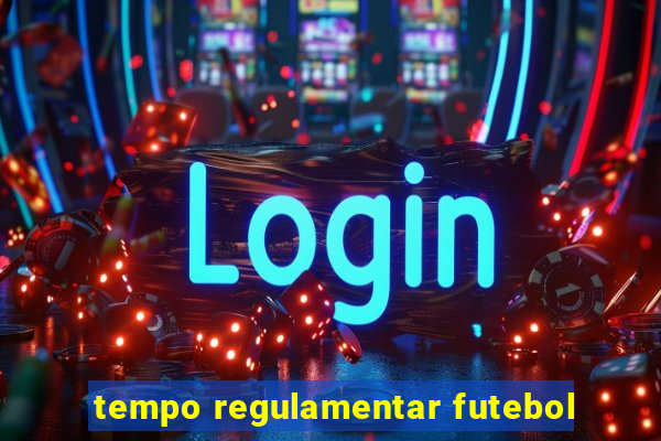 tempo regulamentar futebol