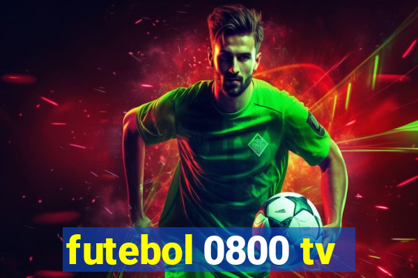 futebol 0800 tv