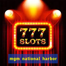 mgm national harbor casino review