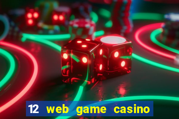 12 web game casino online uy tin