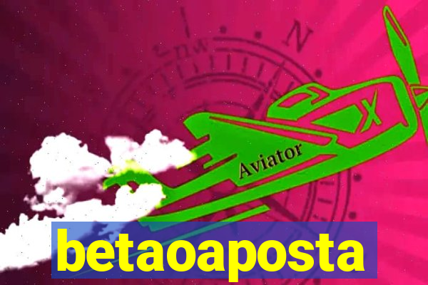 betaoaposta