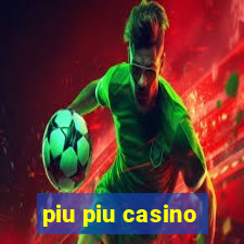 piu piu casino