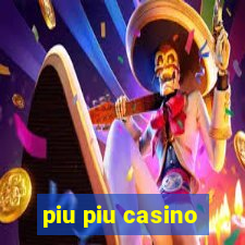 piu piu casino