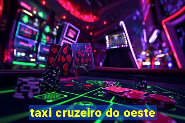 taxi cruzeiro do oeste