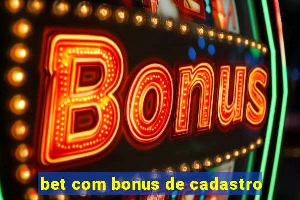 bet com bonus de cadastro