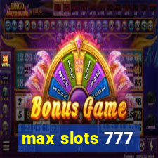 max slots 777