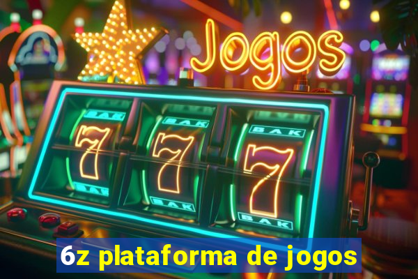 6z plataforma de jogos