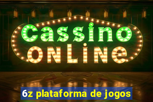 6z plataforma de jogos