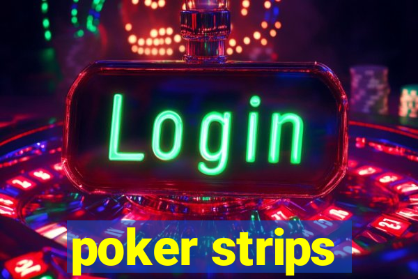 poker strips