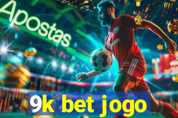 9k bet jogo