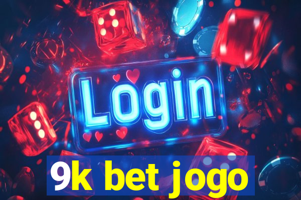 9k bet jogo