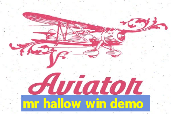 mr hallow win demo