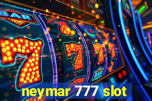 neymar 777 slot