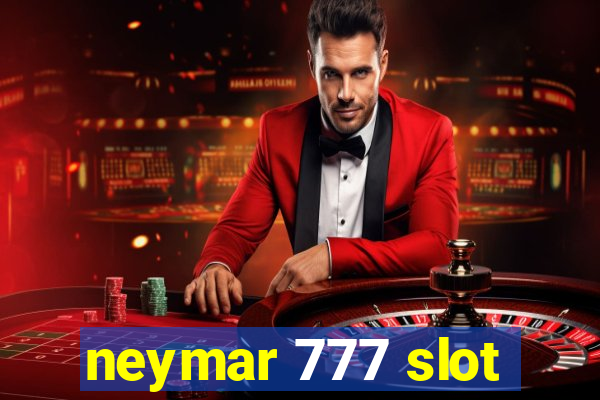 neymar 777 slot