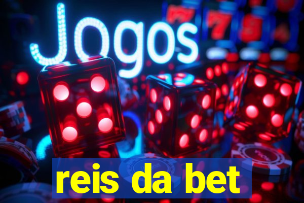 reis da bet