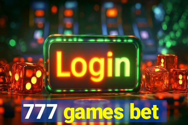 777 games bet