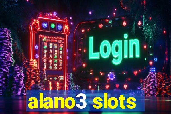 alano3 slots