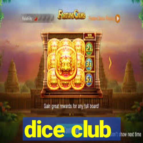 dice club