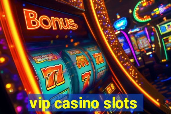 vip casino slots