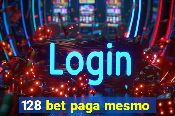 128 bet paga mesmo