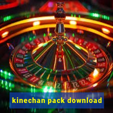 kinechan pack download