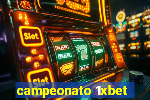 campeonato 1xbet