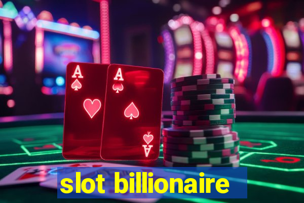 slot billionaire