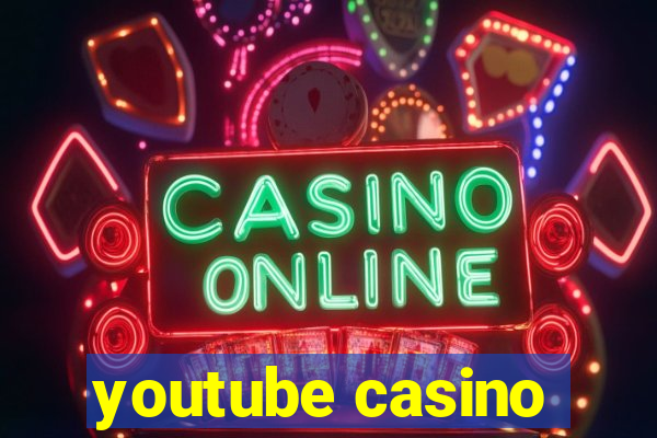 youtube casino