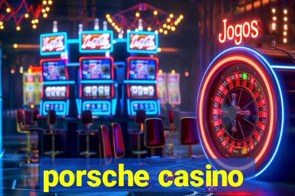 porsche casino