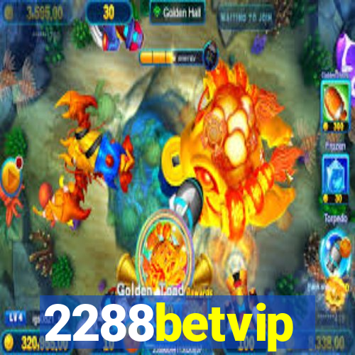 2288betvip