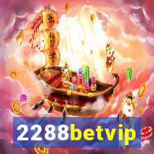 2288betvip