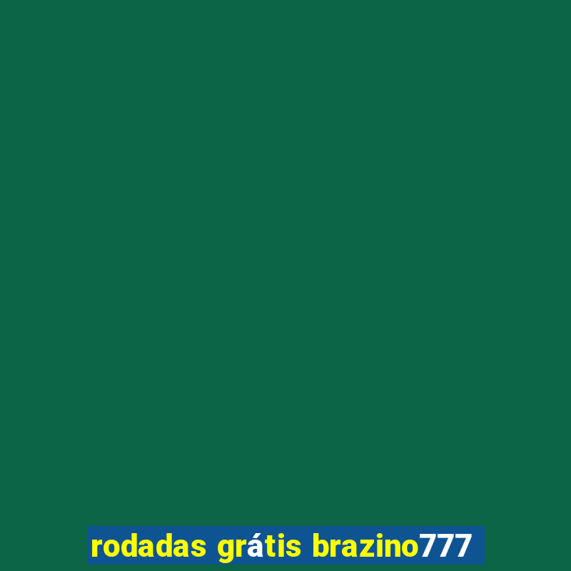 rodadas grátis brazino777