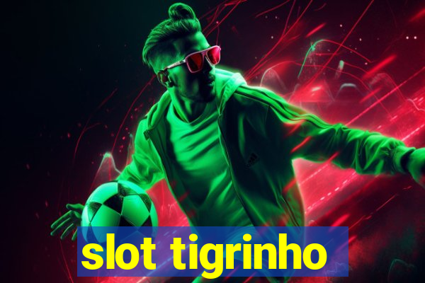 slot tigrinho