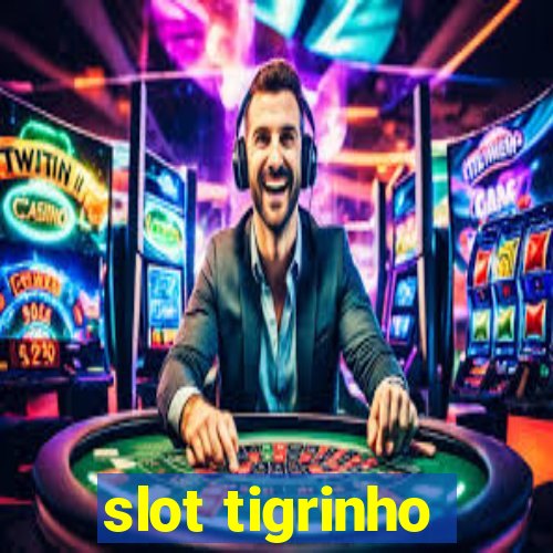 slot tigrinho