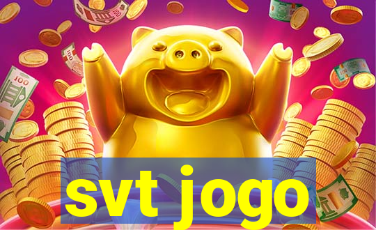 svt jogo