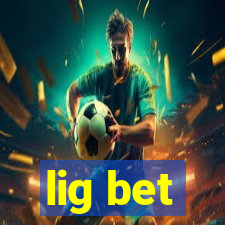 lig bet