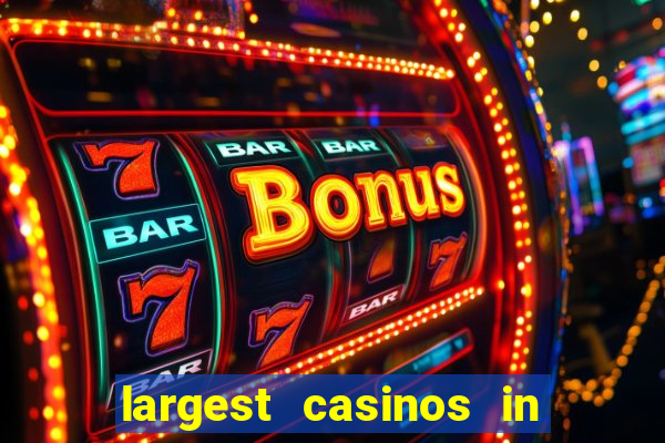 largest casinos in the us