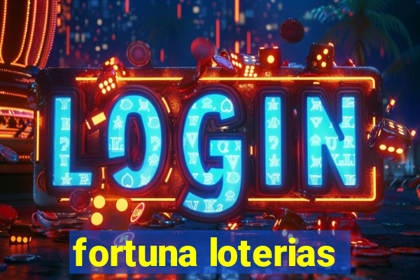 fortuna loterias